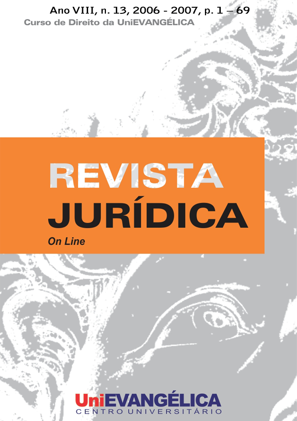 					Visualizar 2007: Revista Jurídica, Ano VIII, n. 13, 2006 - 2007, p. 1 – 69, Anápolis/GO, UniEVANGÉLICA.
				